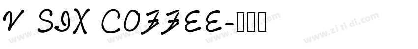 V SIX COFFEE字体转换
